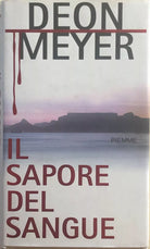 Il sapore del sangue di Deon Meyer, 2005, Piemme