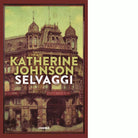 Selvaggi di Katherine Johnson