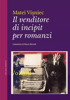 Il venditore di incipit per romanzi di Mat Visniec