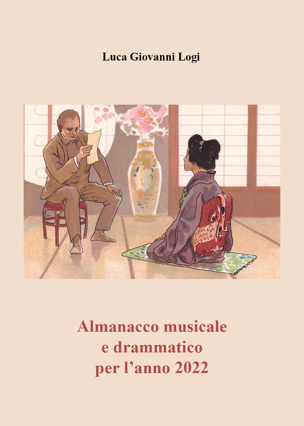 Almanacco musicale e drammatico per l anno 2022 di Luca Giovanni Logi