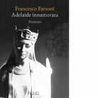 Adelaide innamorata di Francesco Farsoni