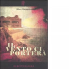 Il vento ci porter Libro di Albert Ostermaier