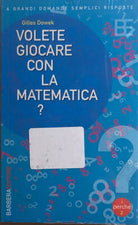 Volete giocare con la matematica? di Gilles Dowek, 2005, Barbera Editore