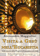Visita a Gesu nell’Eucaristia - Maggiolini, D. Premoli, 2016, Youcanprint
