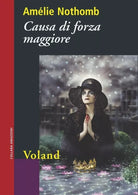 Causa di forza maggiore di Am lie Nothomb