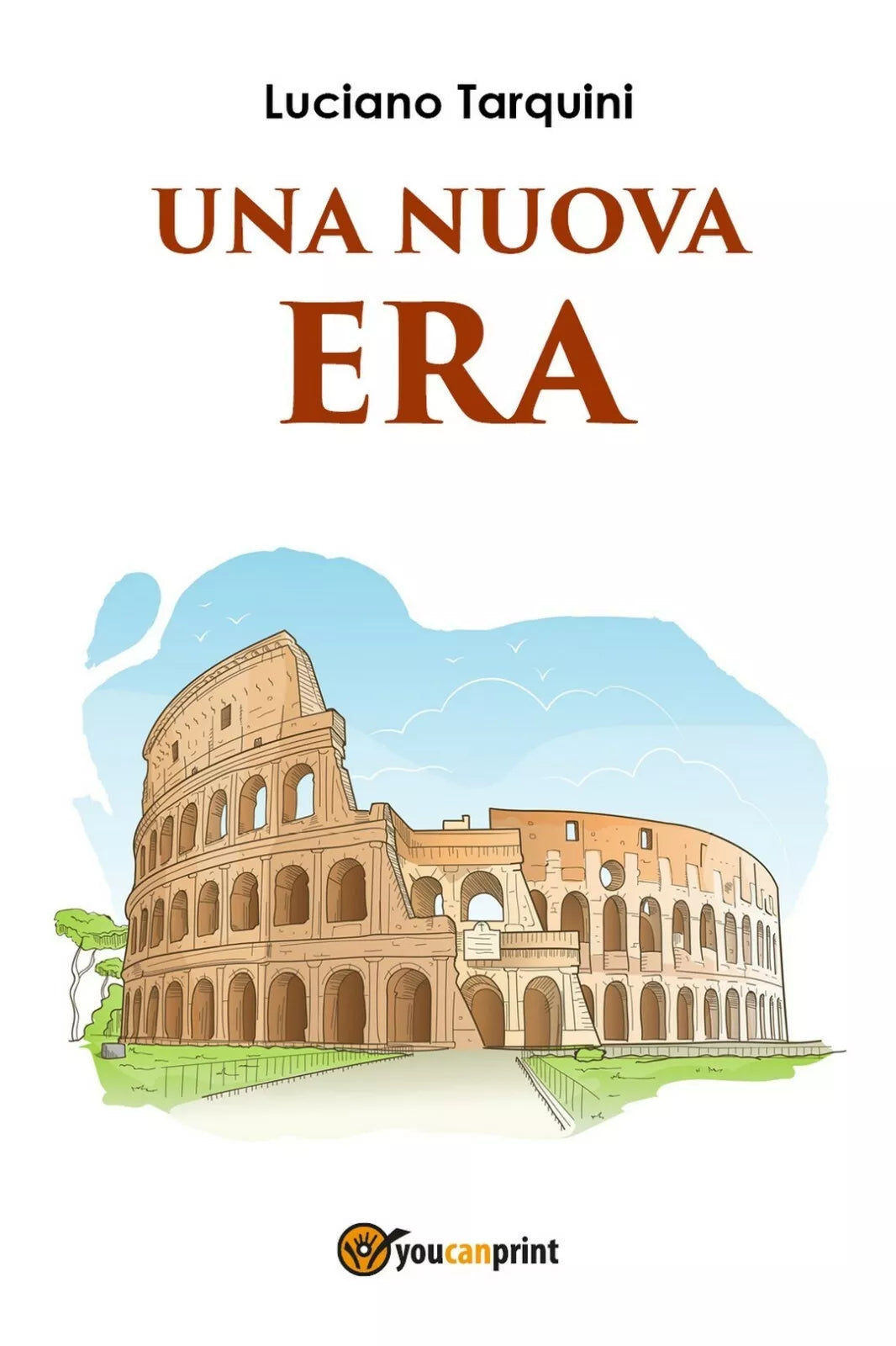 Una nuova era di Luciano Tarquini, 2017, Youcanprint
