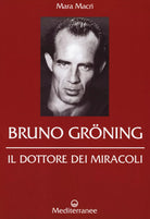 Bruno Gr ning Il dottore dei miracoli