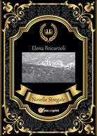 Novelle stregate di Elena Pescarzoli, 2015, Youcanprint