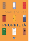 Propriet di Lionel Shriver