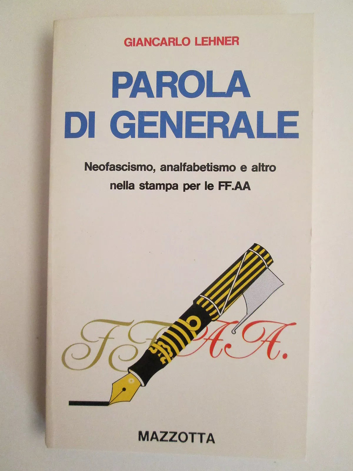 Parola di generale . Giancarlo Lehner . 1975