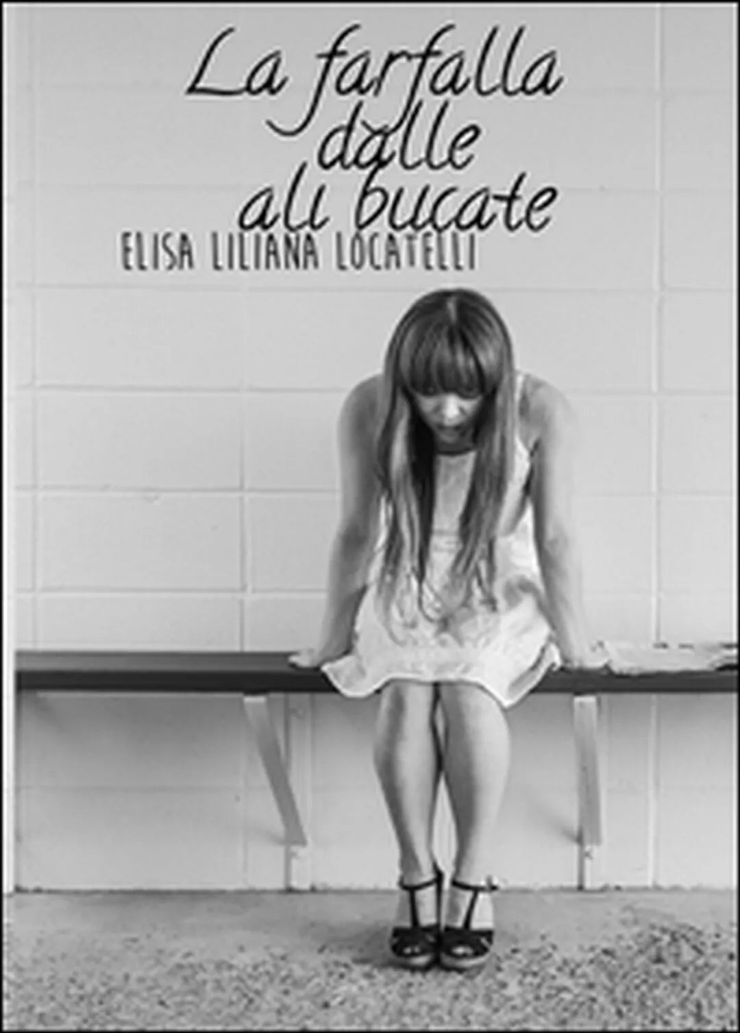 La farfalla dalle ali bucate di Elisa L. Locatteli, 2016, Youcanprint