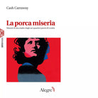 La porca miseria di Cash Carraway