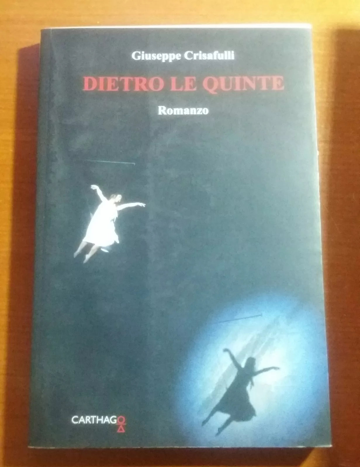 Dietro le quinte - Giuseppe Crisafulli - Carthago - 2014 - M Autografato