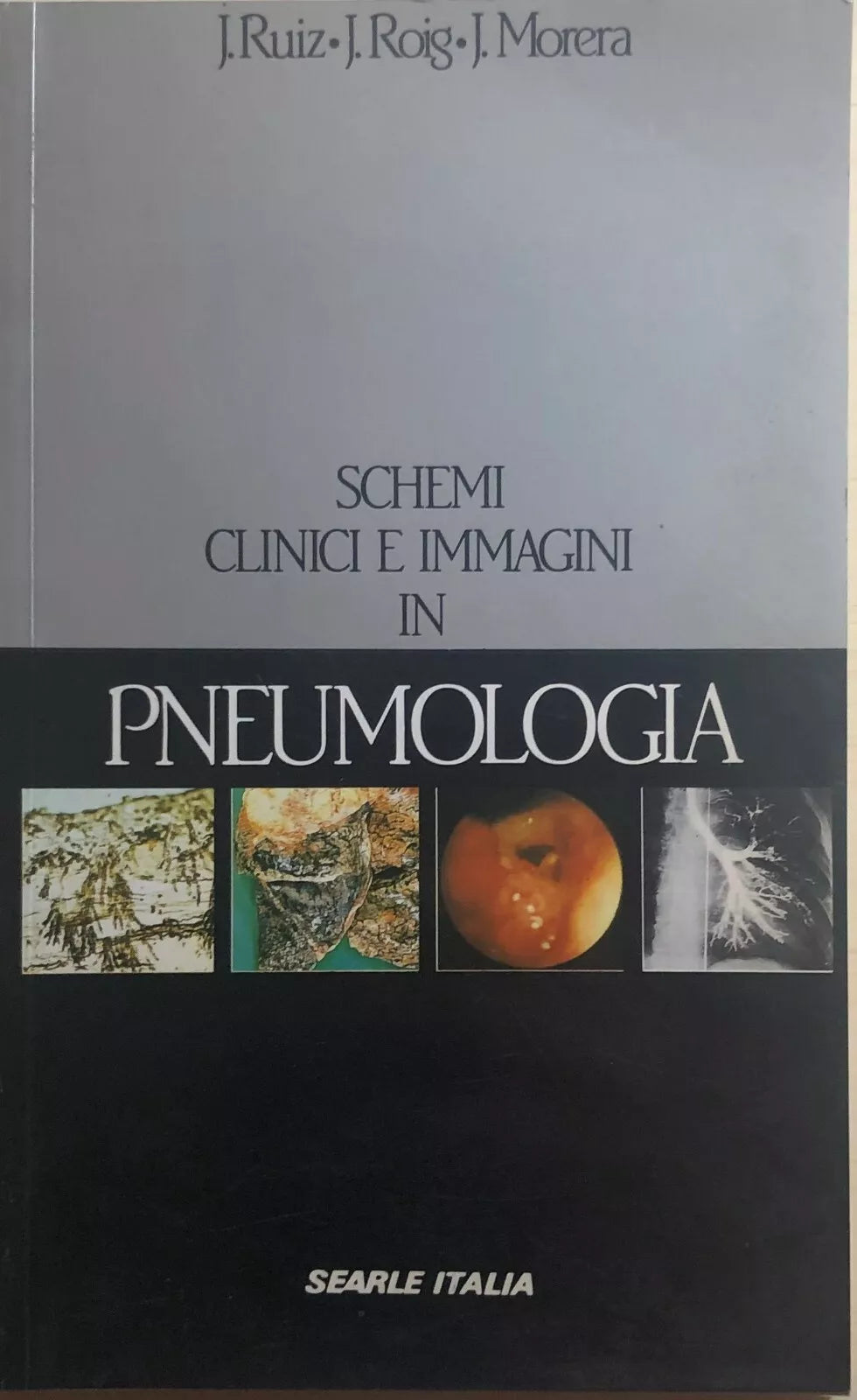 Schemi clinici e immagini in pneumologia di Aa.vv., 1988, Searle Italia