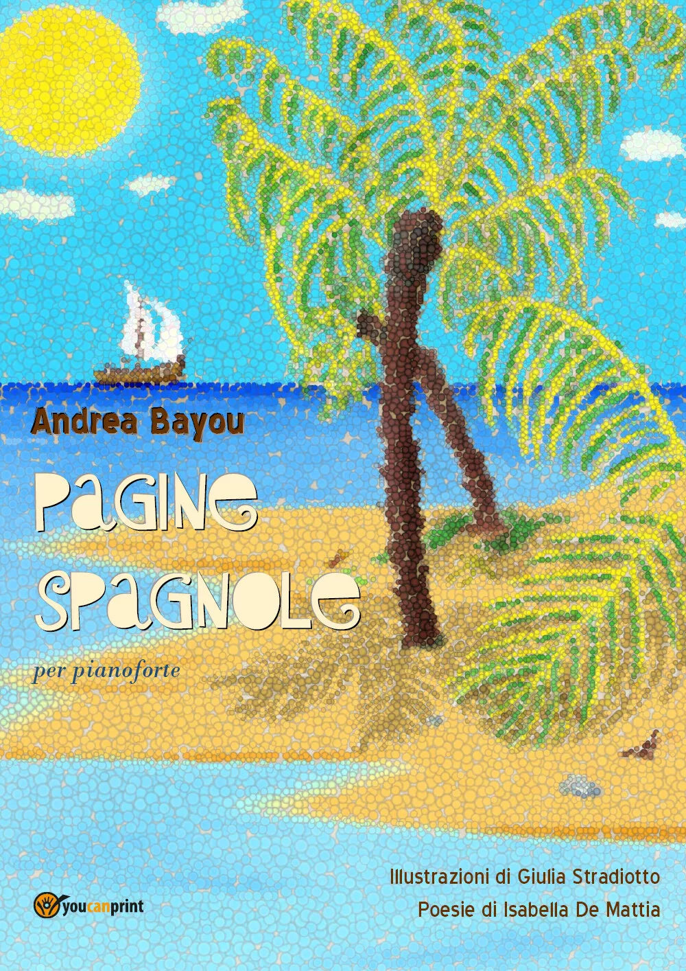 Pagine spagnole di Andrea Bayou, 2017, Youcanprint