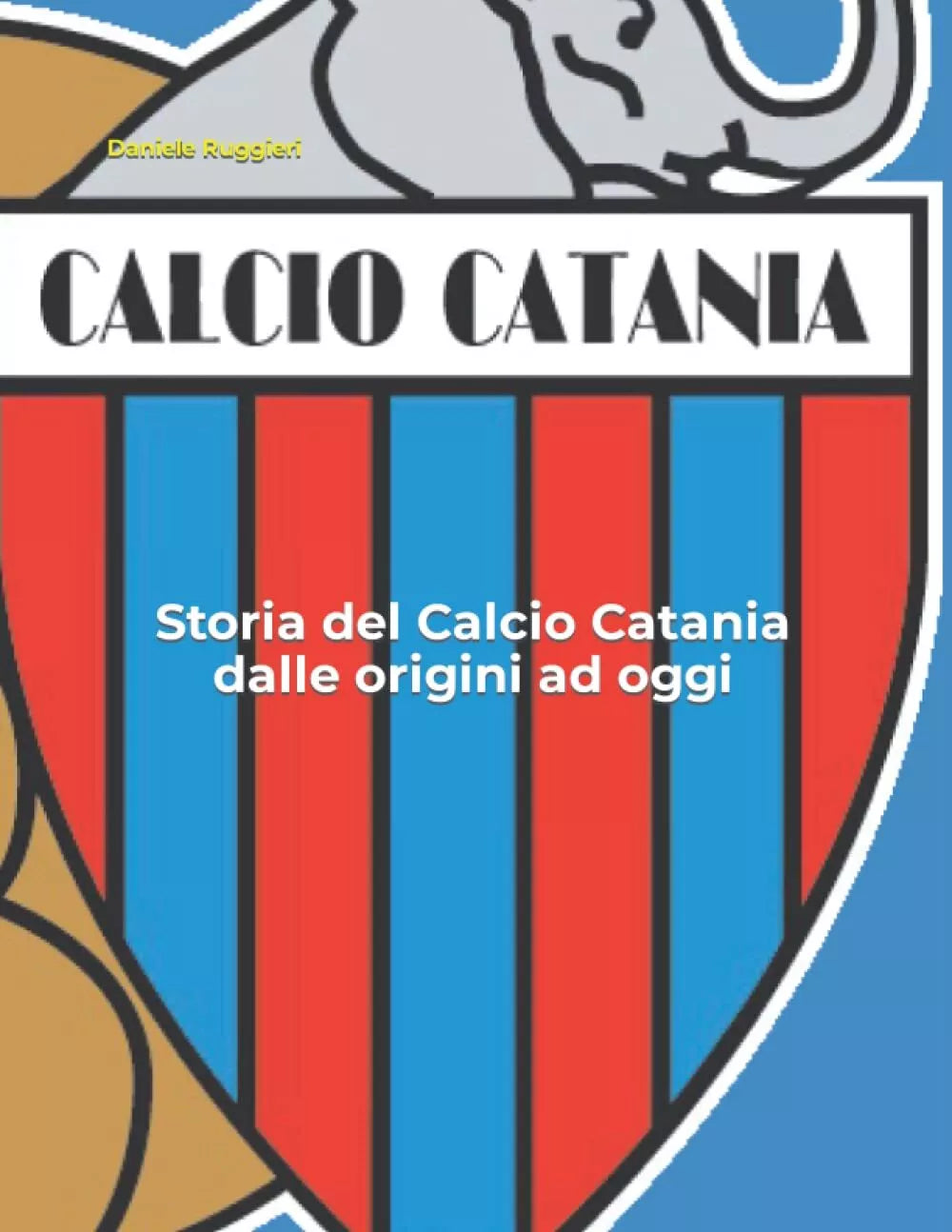Storia del Calcio Catania dalle origini ad oggi