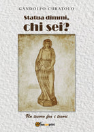 Statua dimmi, chi sei? Un tesoro fra i tesori di Gandolfo Curatolo, 2018, Youc