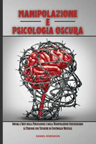 Manipolazione e Psicologia Oscura