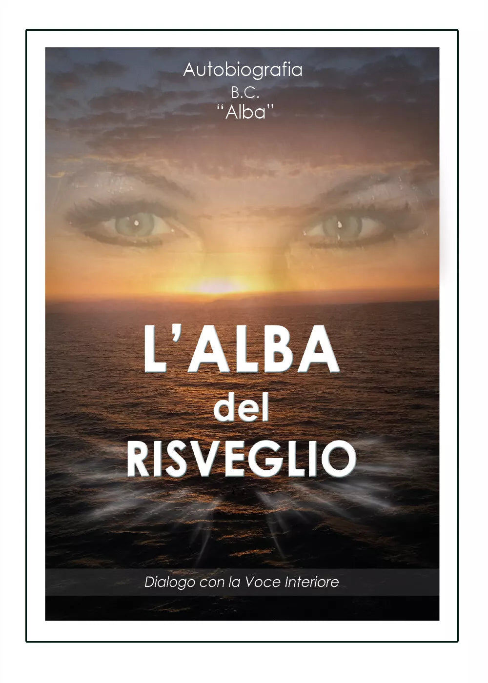 L’Alba del Risveglio - di Alba, 2017, Youcanprint