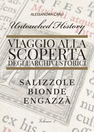 Untouched History - Viaggio alla scoperta degli archivi storici Salizzole Bion