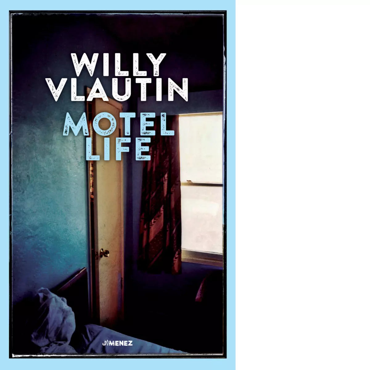 Motel life di Willy Vlautin