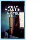 Motel life di Willy Vlautin
