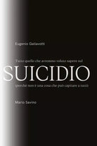 Tutto quello che avremmo voluto sapere sul SUICIDIO di Eugenio Gallavotti - Mar
