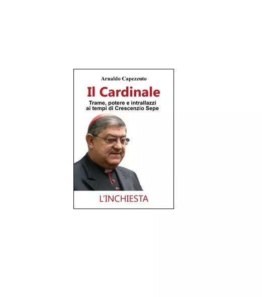 Il cardinale - Arnaldo Capezzuto, 2015, Youcanprint Self-publishing