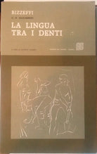 LA LINGUA TRA I DENTI  - Bizzeffi (Giuseppe Nicola Saglimbeni) - 1983