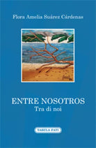 Entre nosotros-Tra di noi di Flora Amelia Suarez Cardenas, 2019, Tabula Fati