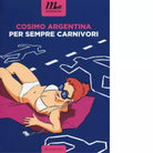 Per sempre carnivori di Cosimo Argentina