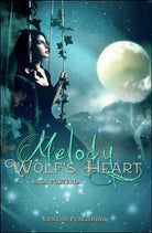 Melody. Wolf’s heart di Sara Pusterla, 2016, Genesis Publishing
