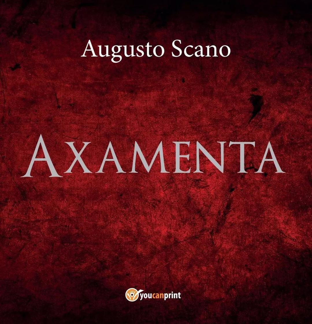 Axamenta di Augusto Scano, 2017, Youcanprint