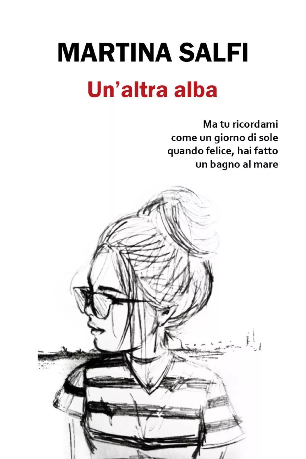 Un’altra alba di Martina Salfi, 2018, Youcanprint