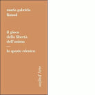 Il gioco della libert dell anima Lo spazio edenico di Maria Gabriela Llansol