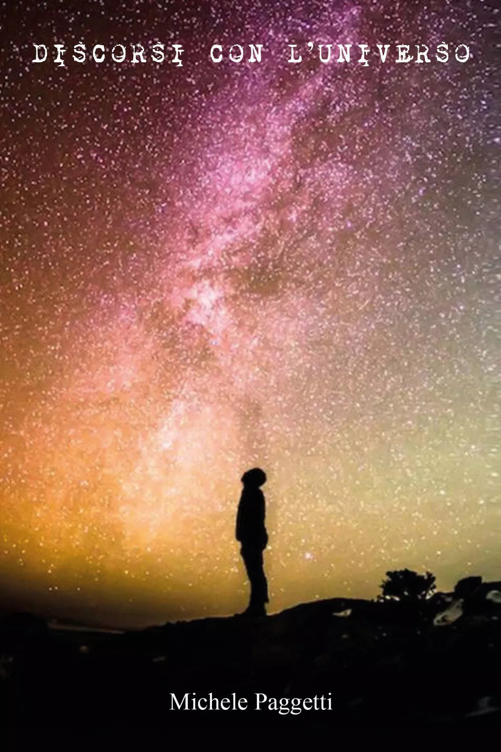 Discorsi con l’universo di Michele Paggetti, 2021, Youcanprint