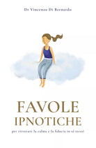 Favole ipnotiche - per ritrovare la calma e la fiducia in se stessi di Dr Vincen