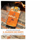 Il silenzio dei morti di Maximilian Rosar