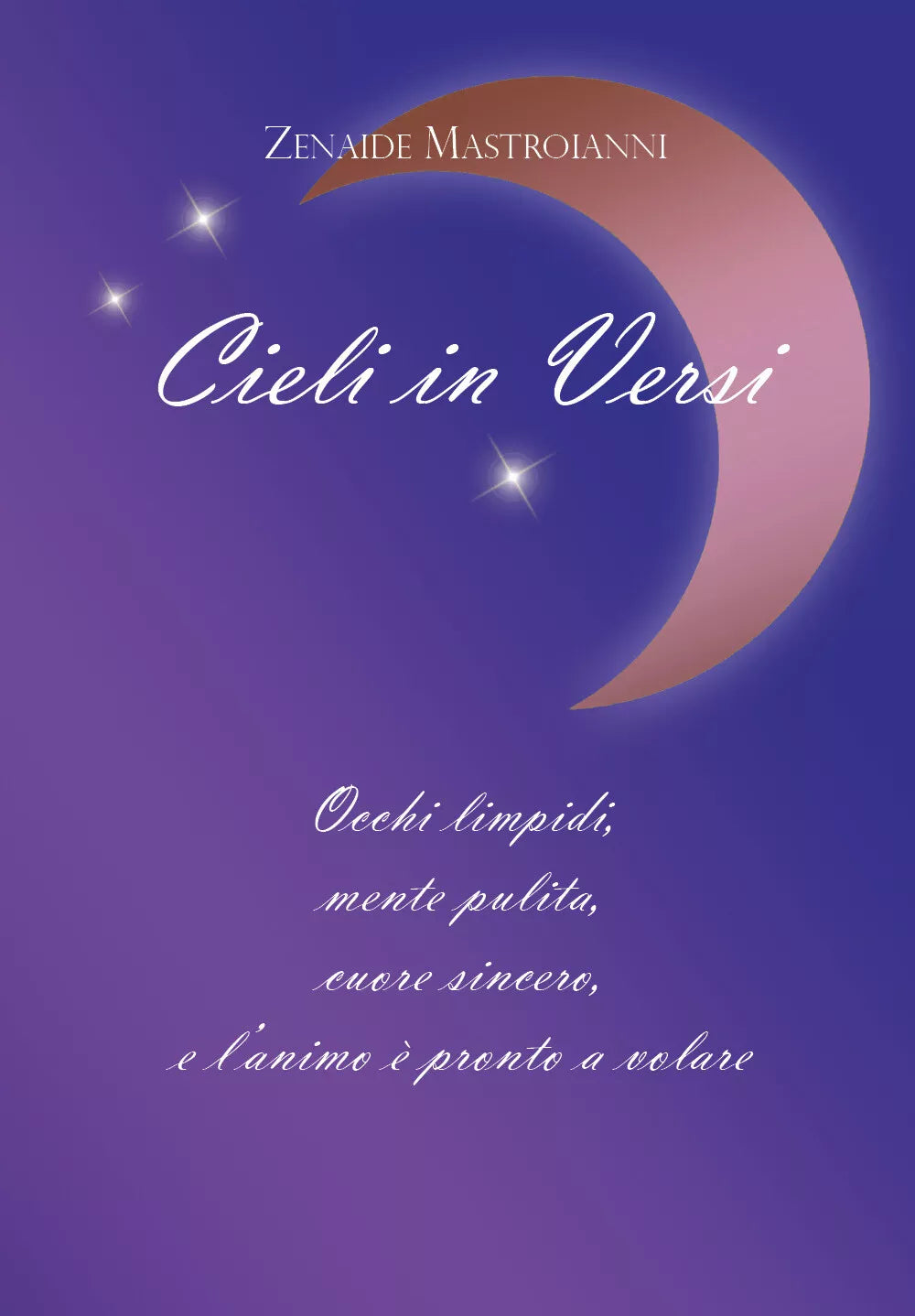 Cieli in versi di Zenaide Mastroianni, 2019, Youcanprint