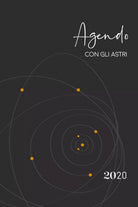 Agendo con gli Astri - di Caterina Ciminari, Cristina Barbaresi, 2019