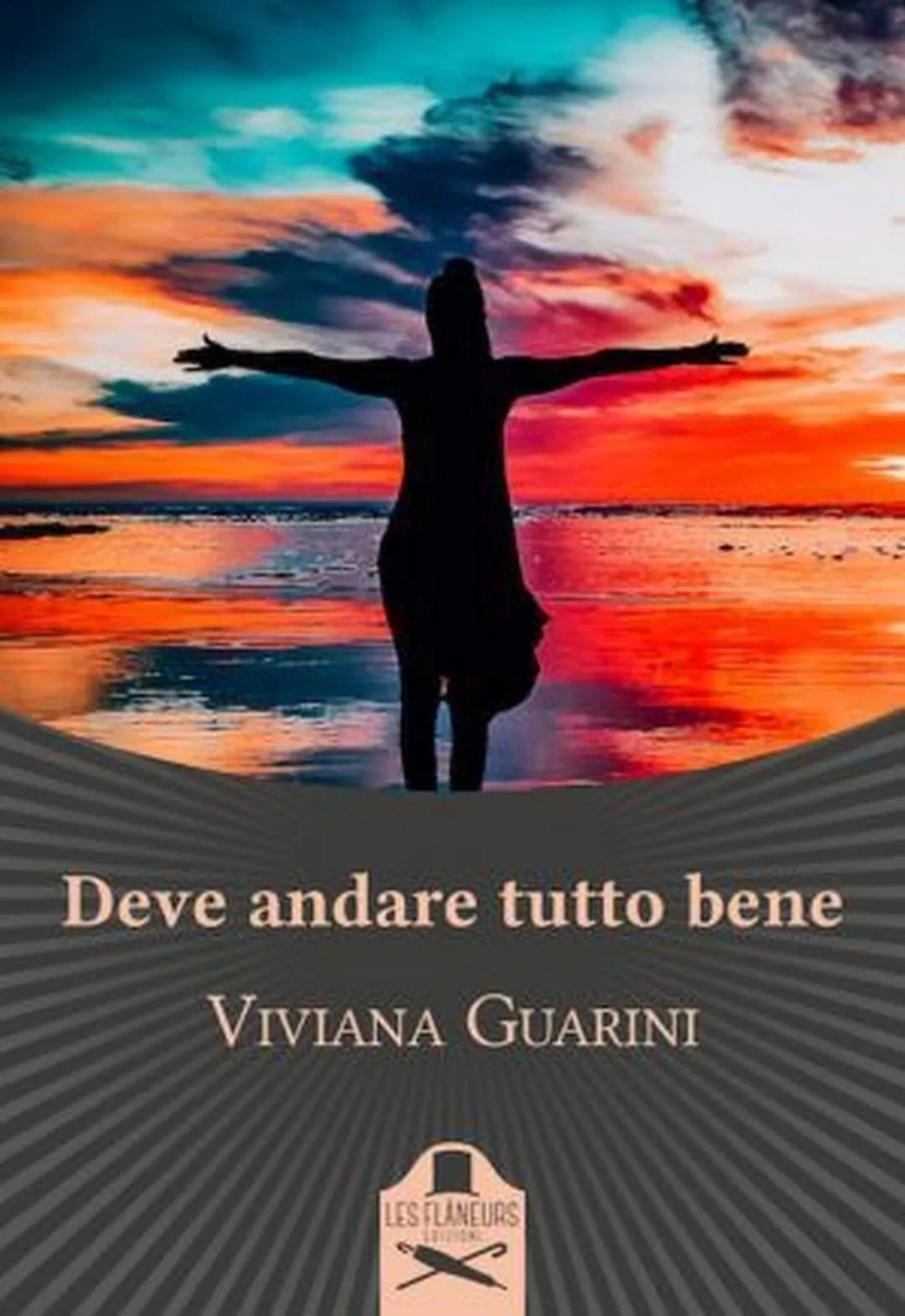 Deve andare tutto bene di Viviana Guarini , Les Flaneurs
