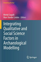 Integrating Qualitative and Social Science Factors in Archaeological Modelling