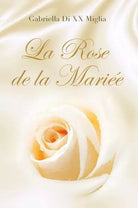 La Rose de la Mari e di Gabriella Di Xx Miglia