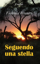 Seguendo una stella di Fiorenza Brunetti, 2020, Youcanprint