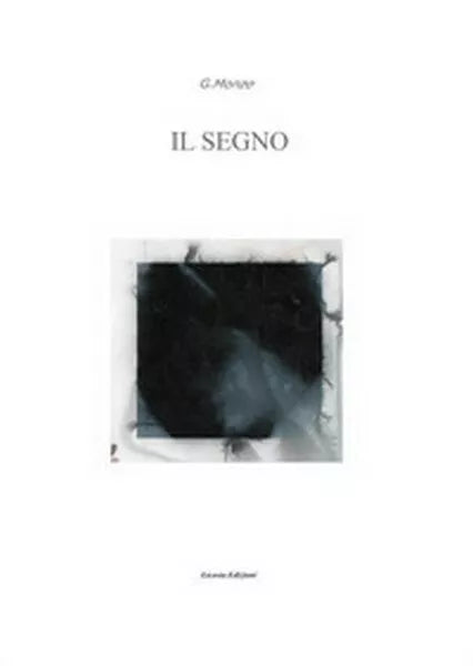 Il segno, di Giuseppe Monzo, 2017, Licosia - ER