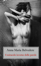 Il miracolo inverso delle parole di Anna Maria Belvedere, 2020, Youcanprint