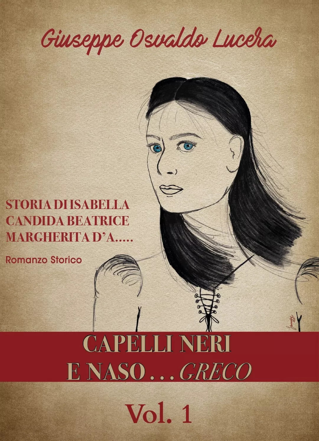 Capelli neri e naso... greco di Giuseppe Osvaldo Lucera, 2020, Youcanprint