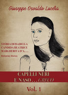 Capelli neri e naso... greco di Giuseppe Osvaldo Lucera, 2020, Youcanprint