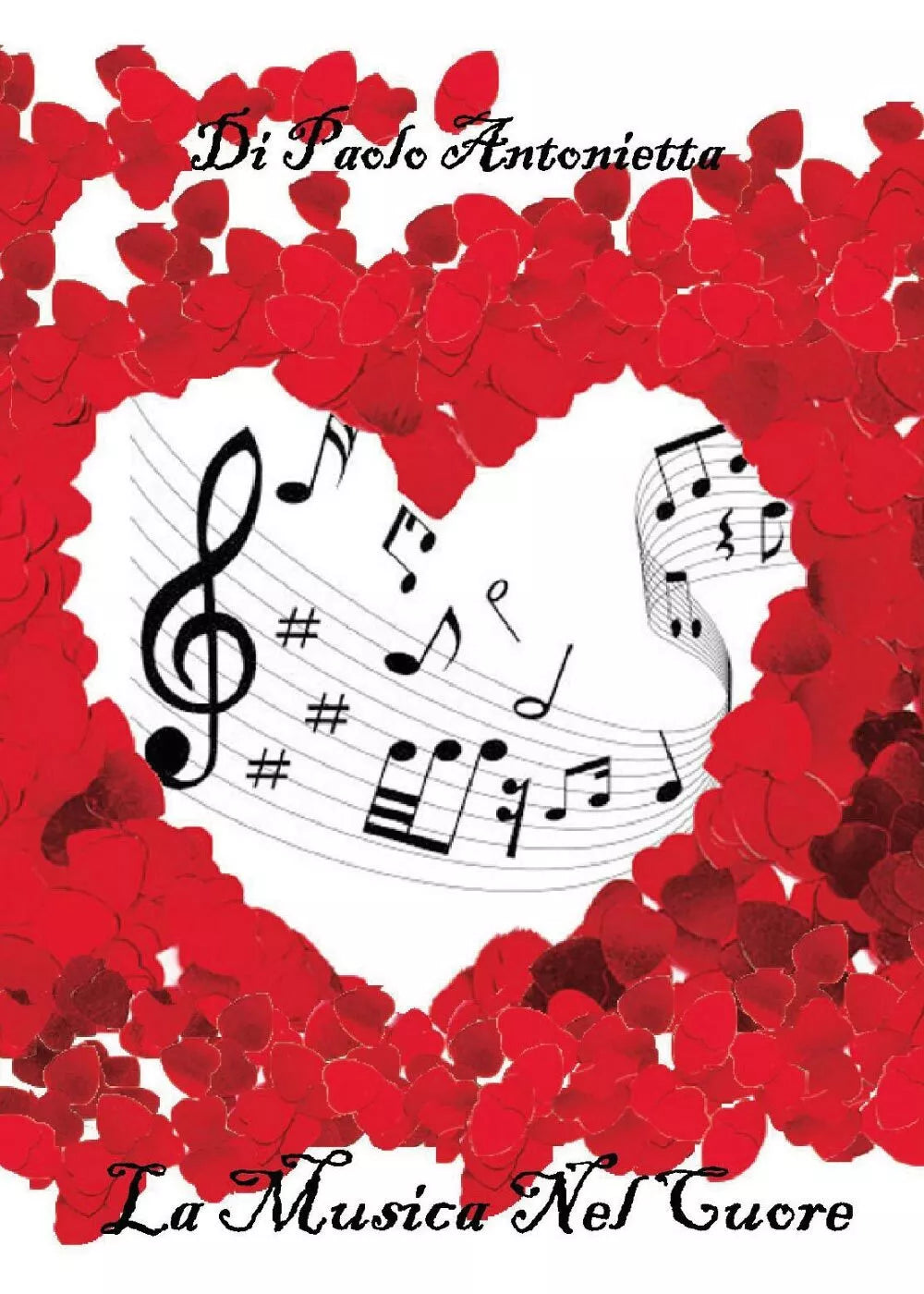 La musica nel cuore di Antonietta Di Paolo, 2017, Youcanprint