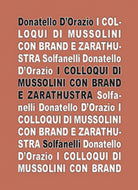 I COLLOQUI DI MUSSOLINI CON BRAND E ZARATHUSTRA, Donatello D’Orazio, Solfanelli